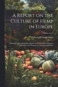 bokomslag A Report on the Culture of Hemp in Europe