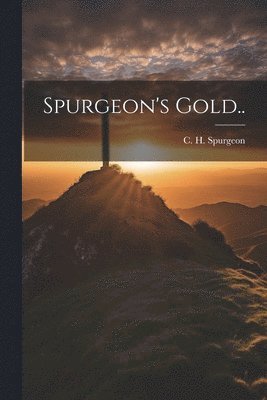 Spurgeon's Gold.. 1