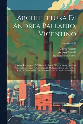 bokomslag Architettura di Andrea Palladio, Vicentino