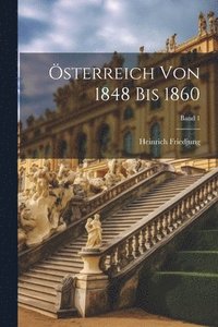 bokomslag sterreich von 1848 bis 1860; Band 1