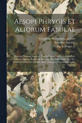 Aesopi Phrygis et aliorum fabulae 1