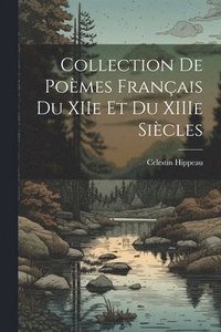 bokomslag Collection de pomes franais du XIIe et du XIIIe sicles