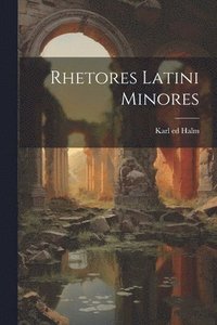 bokomslag Rhetores Latini minores
