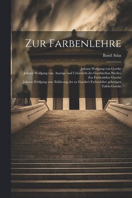 Zur Farbenlehre; Band Atlas 1