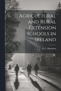 bokomslag Agricultural and Rural Extension Schools in Ireland