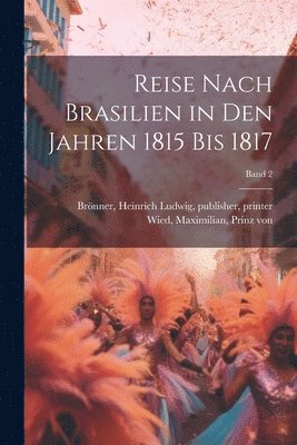 bokomslag Reise nach Brasilien in den Jahren 1815 bis 1817; Band 2