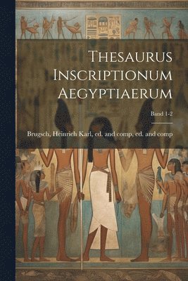 Thesaurus inscriptionum aegyptiaerum; Band 1-2 1