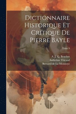 bokomslag Dictionnaire historique et critique de Pierre Bayle; Tome 9