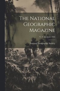 bokomslag National Geographic Magazine; v. 41 Jan-June 1922