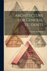 bokomslag Architecture for General Students