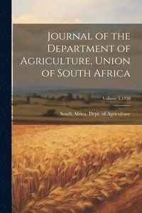 bokomslag Journal of the Department of Agriculture, Union of South Africa; Volume 1 1920