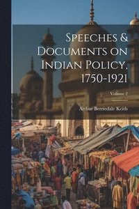 bokomslag Speeches & Documents on Indian Policy, 1750-1921; Volume 2