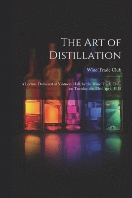 bokomslag The Art of Distillation