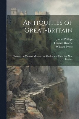 Antiquities of Great-Britain 1