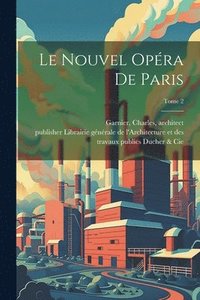 bokomslag Le nouvel Ope&#769;ra de Paris; Tome 2