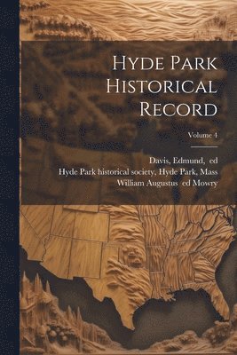 Hyde Park Historical Record; Volume 4 1