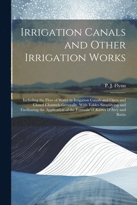 Irrigation Canals and Other Irrigation Works 1