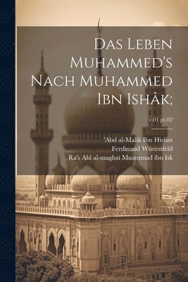 Das Leben Muhammed's nach Muhammed Ibn Ishk;; v.01 pt.02 1