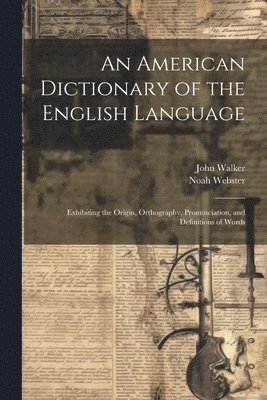 bokomslag An American Dictionary of the English Language