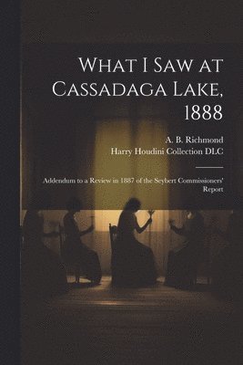 What I Saw at Cassadaga Lake, 1888 1