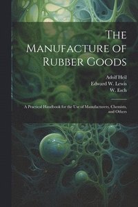 bokomslag Manufacture of Rubber Goods