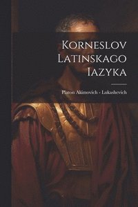 bokomslag Korneslov latinskago iazyka