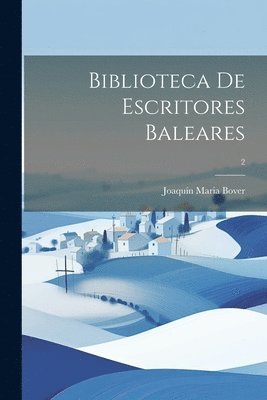 Biblioteca de escritores baleares; 2, Häftad