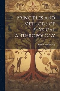 bokomslag Principles and Methods of Physical Anthropology