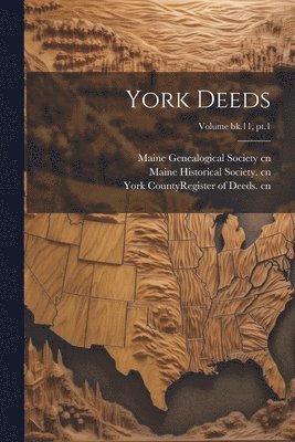 York Deeds; Volume bk.11, pt.1 1