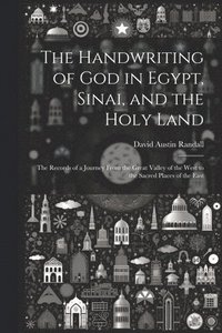 bokomslag Handwriting of God in Egypt, Sinai, and the Holy Land
