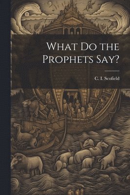 What Do the Prophets Say? 1