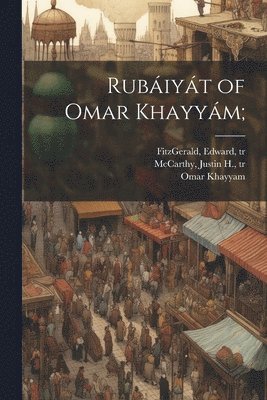 bokomslag Rubáiyát of Omar Khayyám;