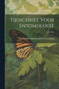 bokomslag Tijdschrift voor entomologie; 3. d. 1859