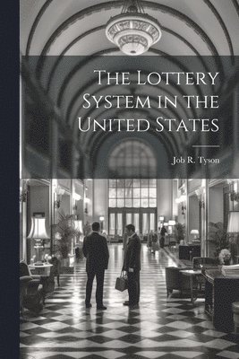 bokomslag The Lottery System in the United States