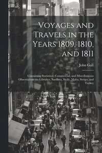 bokomslag Voyages and Travels in the Years 1809, 1810, and 1811