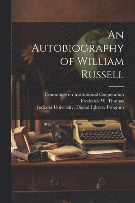 bokomslag Autobiography of William Russell [electronic Resource]