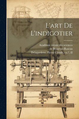 bokomslag L'art de l'indigotier