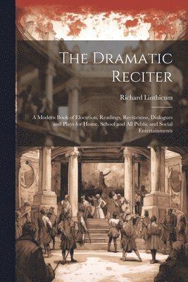 The Dramatic Reciter 1