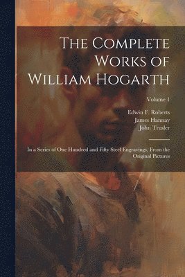 bokomslag Complete Works of William Hogarth