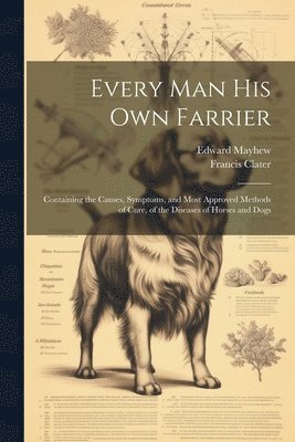 Every Man His Own Farrier 1