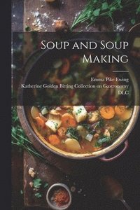 bokomslag Soup and Soup Making