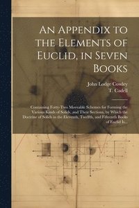bokomslag An Appendix to the Elements of Euclid, in Seven Books