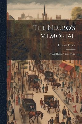 Thomas ?- Fisher - Negro's Memorial, Häftad