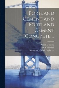 bokomslag Portland Cement and Portland Cement Concrete ...