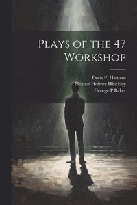 bokomslag Plays of the 47 Workshop