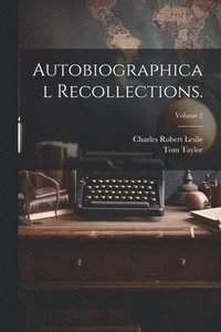 bokomslag Autobiographical Recollections.; Volume 2
