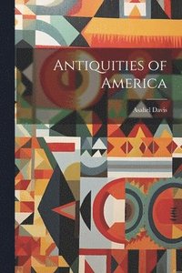 bokomslag Antiquities of America