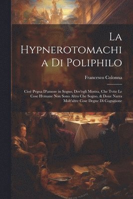 bokomslag La Hypnerotomachia di Poliphilo