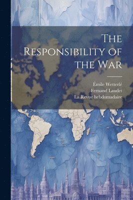 The Responsibility of the War 1