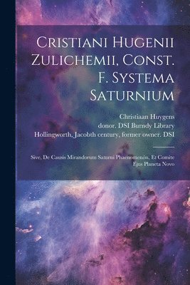 Cristiani Hugenii Zulichemii, Const. f. Systema Saturnium 1